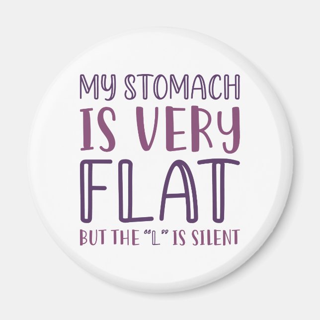 My Stomach Is Very Flat Magnet (Front)