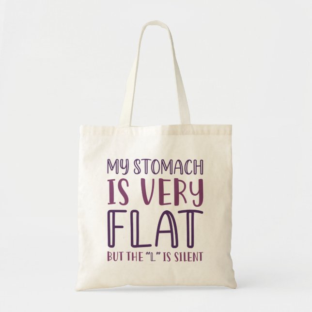 My Stomach Is Very Flat Tote Bag (Front)