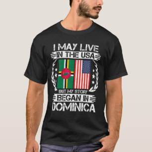 My Story Began In Dominica T-Shirt