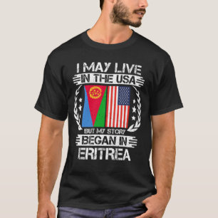 My Story Began In Eritrea T-Shirt