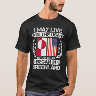 My Story Began In Greenland T-Shirt