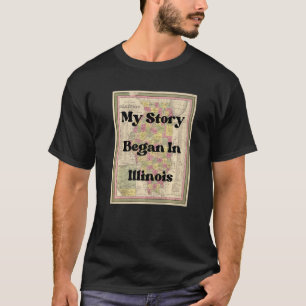 My Story Began In Illinois 1849 Vintage Antique Ma T-Shirt