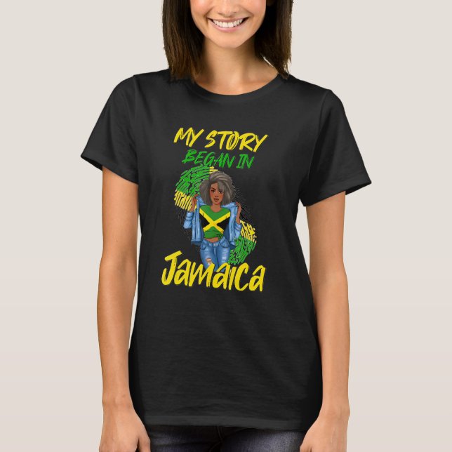 My Story Began In Jamaica Jamaincan Queen African  T-Shirt (Front)