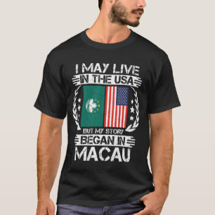 My Story Began In Macau T-Shirt