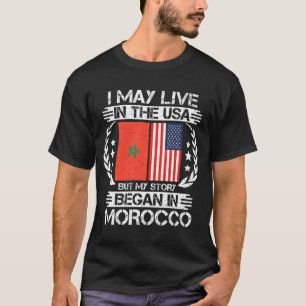 My Story Began In Morocco T-Shirt