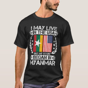 My Story Began In Myanmar T-Shirt