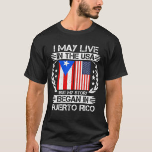 My Story Began In Puerto Rico T-Shirt