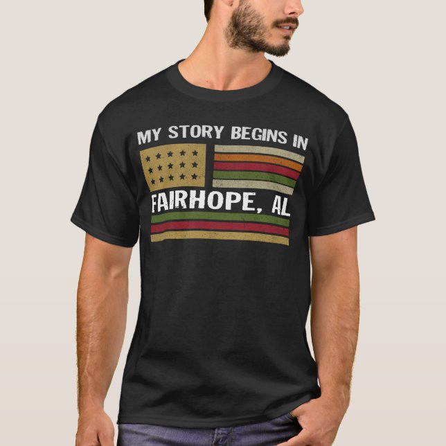My Story is begins in FAIRHOPE AL T-Shirt (Front)