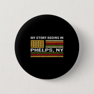 My Story Is Begins In Phelps Ny _1  6 Cm Round Badge