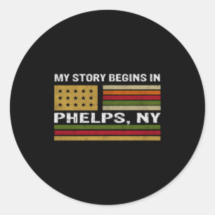 My Story Is Begins In Phelps Ny _1  Classic Round Sticker