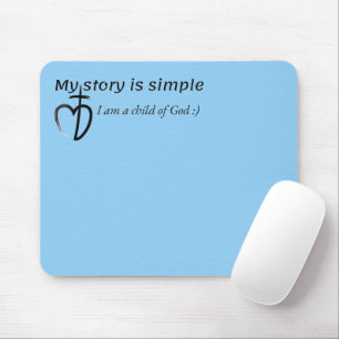 My story is simple mouse mat