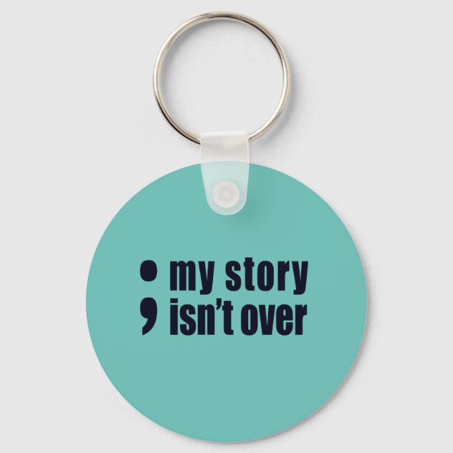 My Story Isn't Over Key Ring (Front)