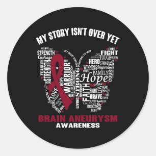 My Story Isn't Over Yet Brain Aneurysm Awareness  Classic Round Sticker