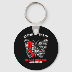 My Story Isn't Over Yet Heart Disease Awareness  Key Ring