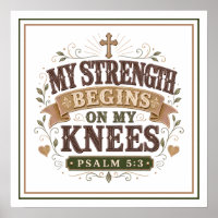 My Strength Begins On My Knees Christian Quotes