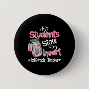 My Student Stole My Heart 1st Grade Teacher Valent 6 Cm Round Badge