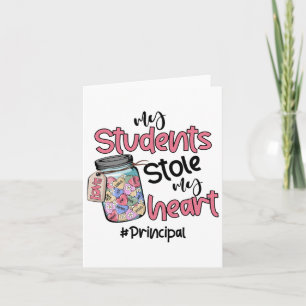 My Student Stole My Heart Principal Valentine Day Card