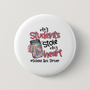My Student Stole My Heart School Bus Driver Valent 6 Cm Round Badge