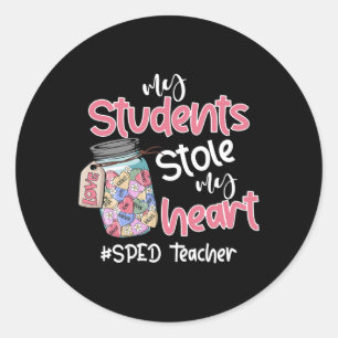 My Student Stole My Heart Sped Teacher Valentine D Classic Round Sticker