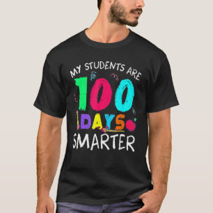 My Students Are 100 Days Smarter 100th Day Of Scho T-Shirt