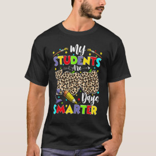 My Students Are 100 Days Smarter 100th Day of Scho T-Shirt