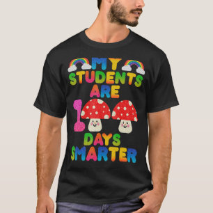 My Students Are 100 Days Smarter 100th Day Of Scho T-Shirt