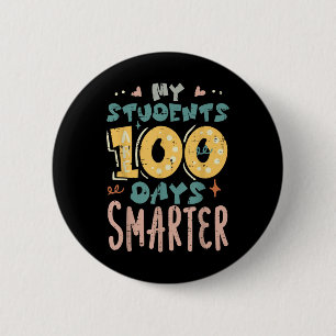 My Students Are 100 Days Smarter 100th Day School 6 Cm Round Badge