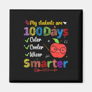My Students Are 100 Days Smarter Cuter Cooler Wise Magnet