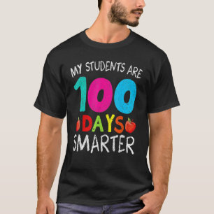 My Students Are 100 Days Smarter Happy 100th Day O T-Shirt