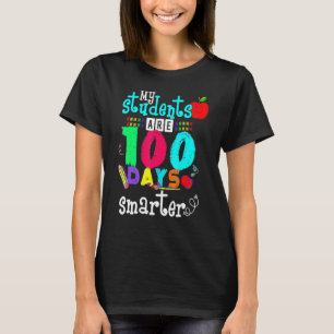 My Students Are 100 Days Smarter Happy 100th Day O T-Shirt
