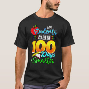 My Students Are 100 Days Smarter Happy Teacher Sch T-Shirt