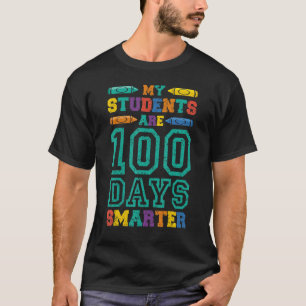 My Students Are 100 Days Smarter Happy Teacher Sch T-Shirt
