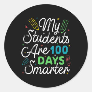 My Students Are 100 Days Smarter Kids Student Teac Classic Round Sticker