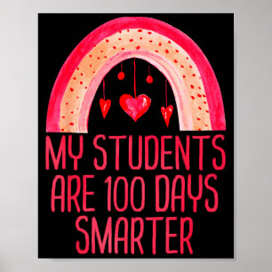My Students Are 100 Days Smarter Rainbow Valentine Poster