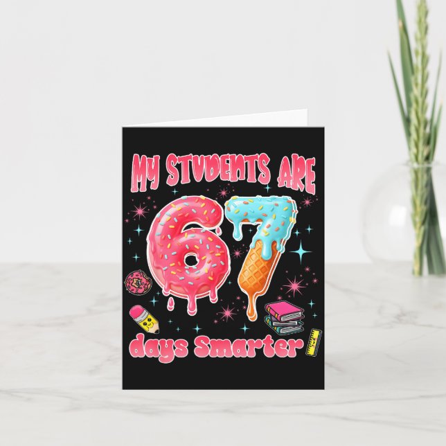 My Students Are 67 Days Smarter Funny Teacher Kids Card (Front)