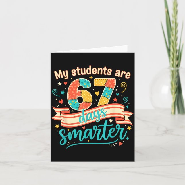 My Students Are 67 Days Smarter Funny Teacher Kids Card (Front)