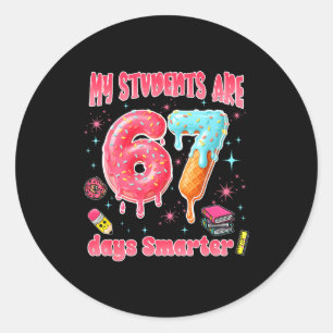 My Students Are 67 Days Smarter Funny Teacher Kids Classic Round Sticker