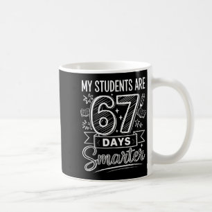 My Students Are 67 Days Smarter Funny Teacher Kids Coffee Mug