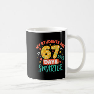 My Students Are 67 Days Smarter Funny Teacher Kids Coffee Mug