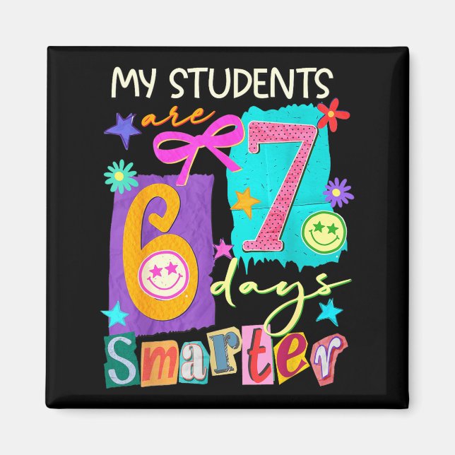 My Students Are 67 Days Smarter Funny Teacher Kids Magnet (Front)