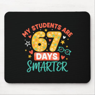 My Students Are 67 Days Smarter Funny Teacher Kids Mouse Mat