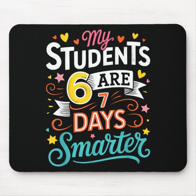 My Students Are 67 Days Smarter Funny Teacher Kids Mouse Mat (Front)