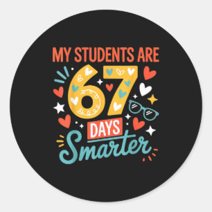 My Students Are 67 Days Smarter Teacher 6 7 Meme Classic Round Sticker