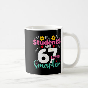 My Students Are 67 Days Smarter Teachers 100 Days  Coffee Mug
