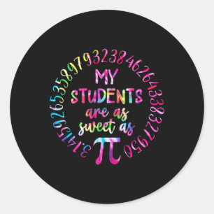 My Students Are As Sweet As Pi Math Teacher Happy Classic Round Sticker