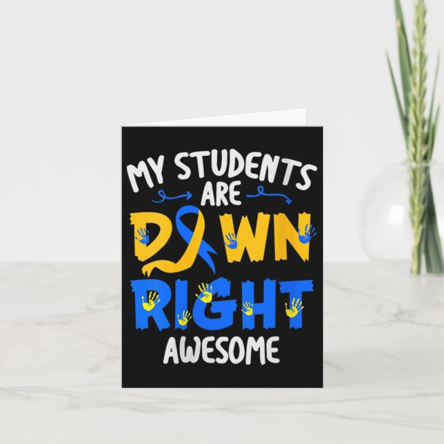 My Students Are Down Right Awesome Down Syndrome A Card (Front)