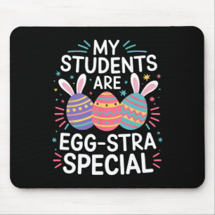 My Students Are Egg-stra Special Colourful Easter Mouse Mat