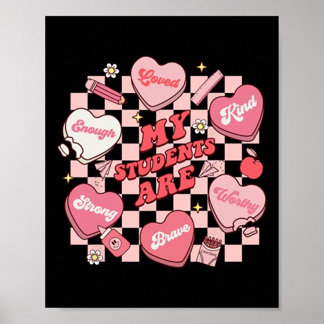 My Students Are Enough Worthy Teacher Valentines D Poster (Front)