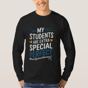 My Students Are Extra Special Down Syndrome Awaren T-Shirt