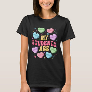 My Students Are Kind Strong Candy Heart Teacher Va T-Shirt